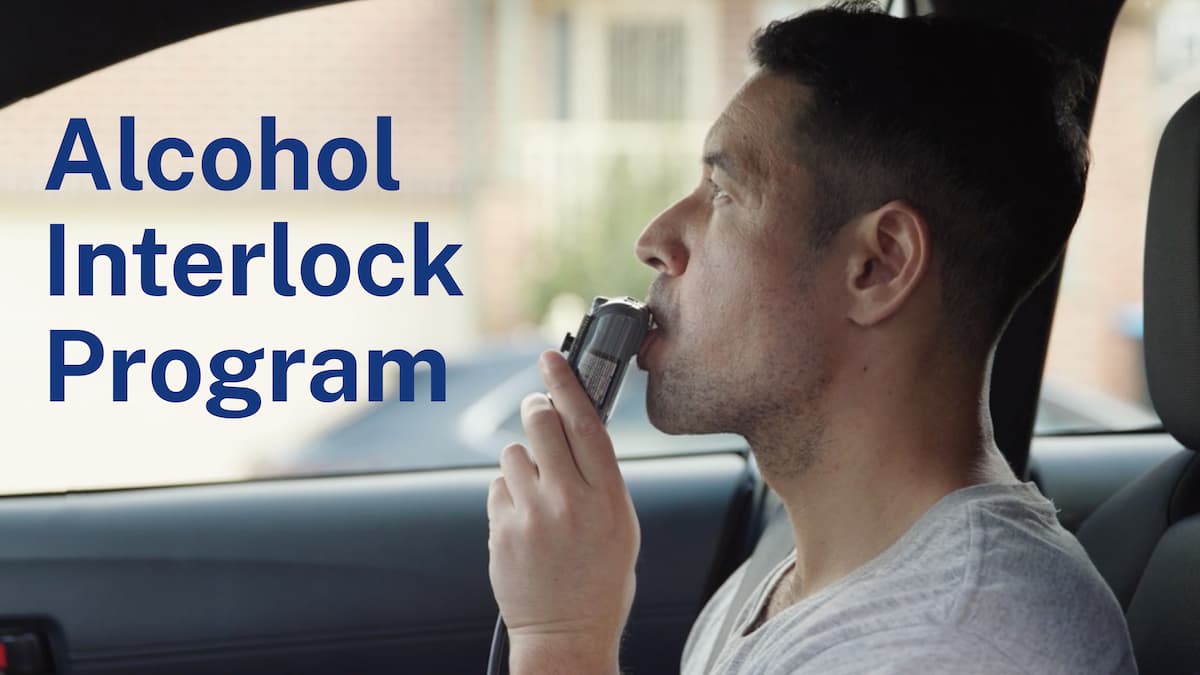 New videos created for participants of the Mandatory Alcohol Interlock Program